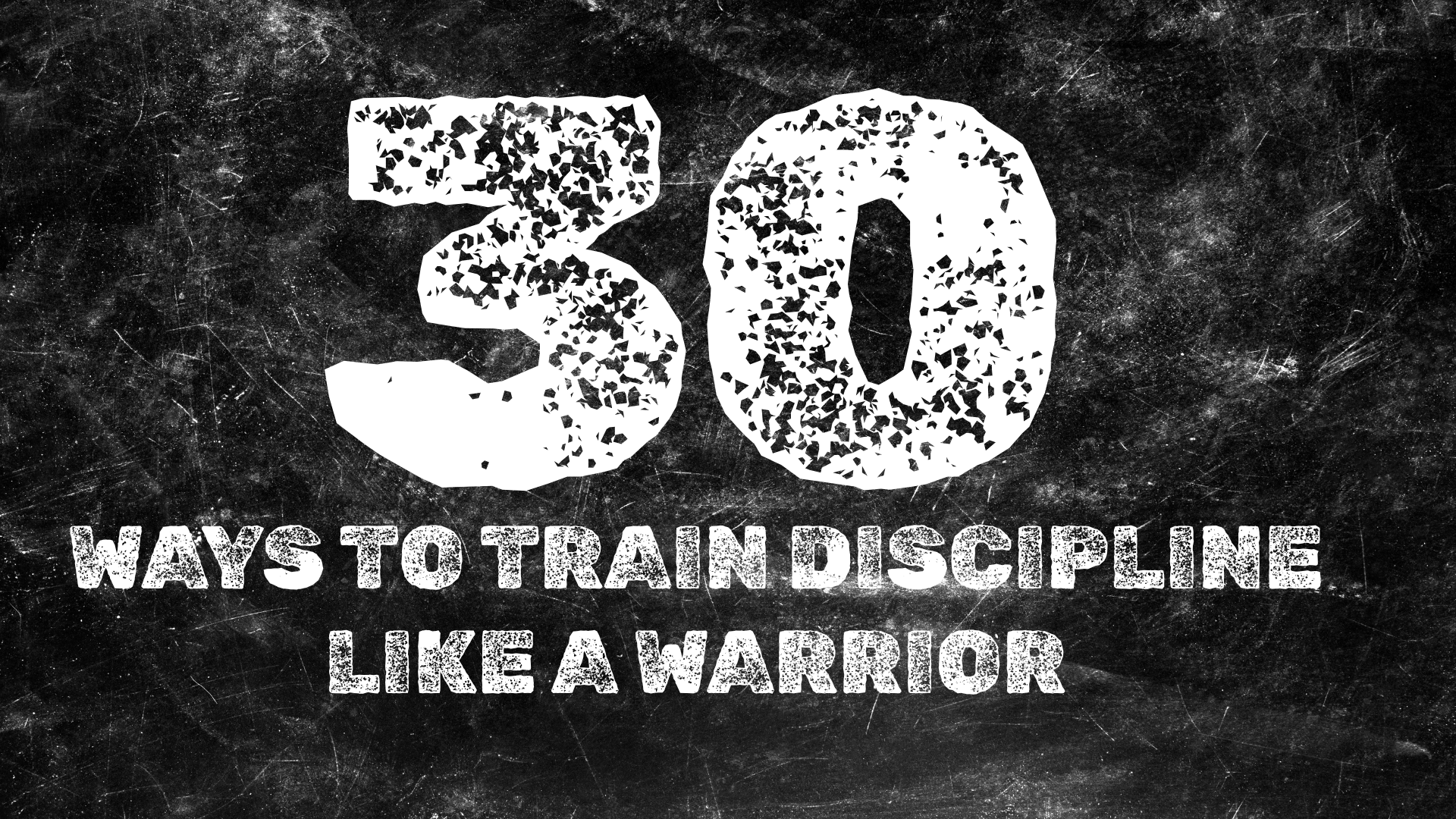 30 Ways to Train Discipline Like a Warrior