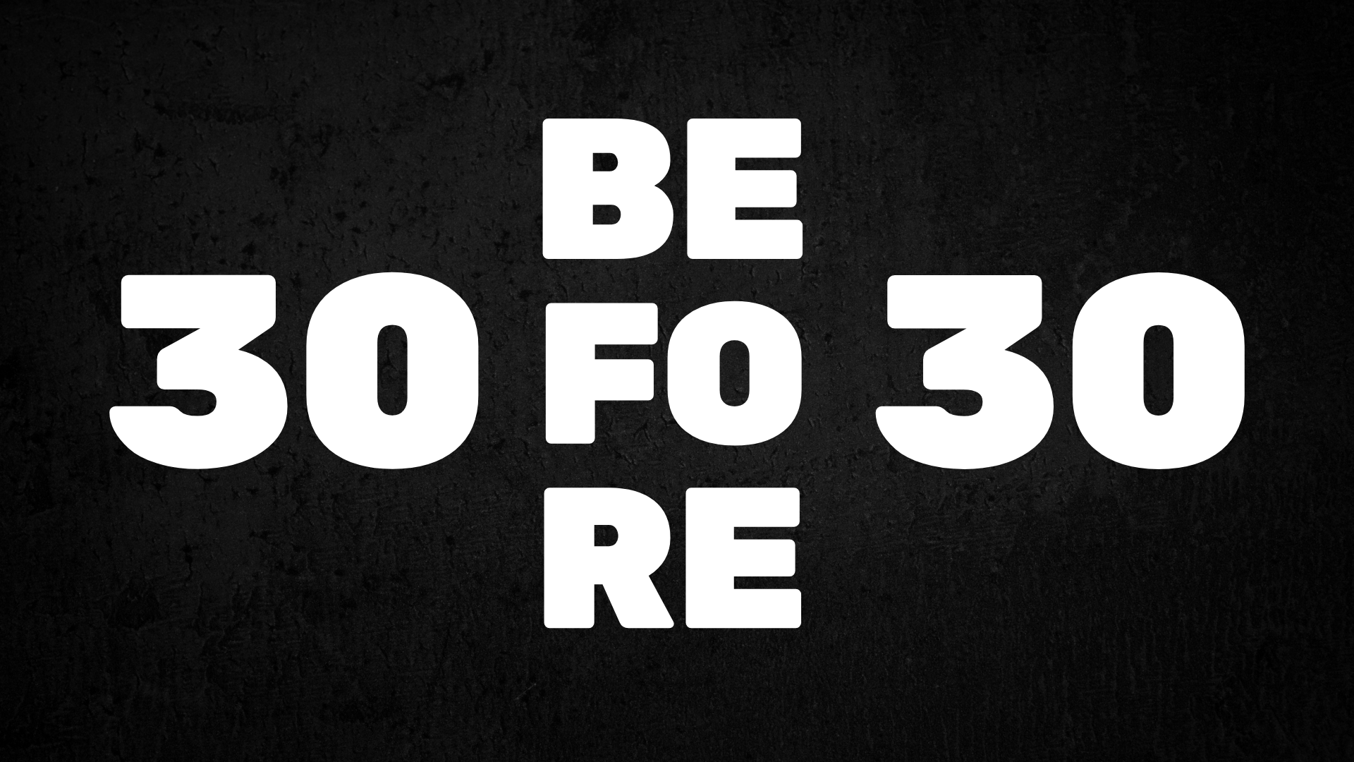 30 Life-Changing Advice You Should Know Before 30