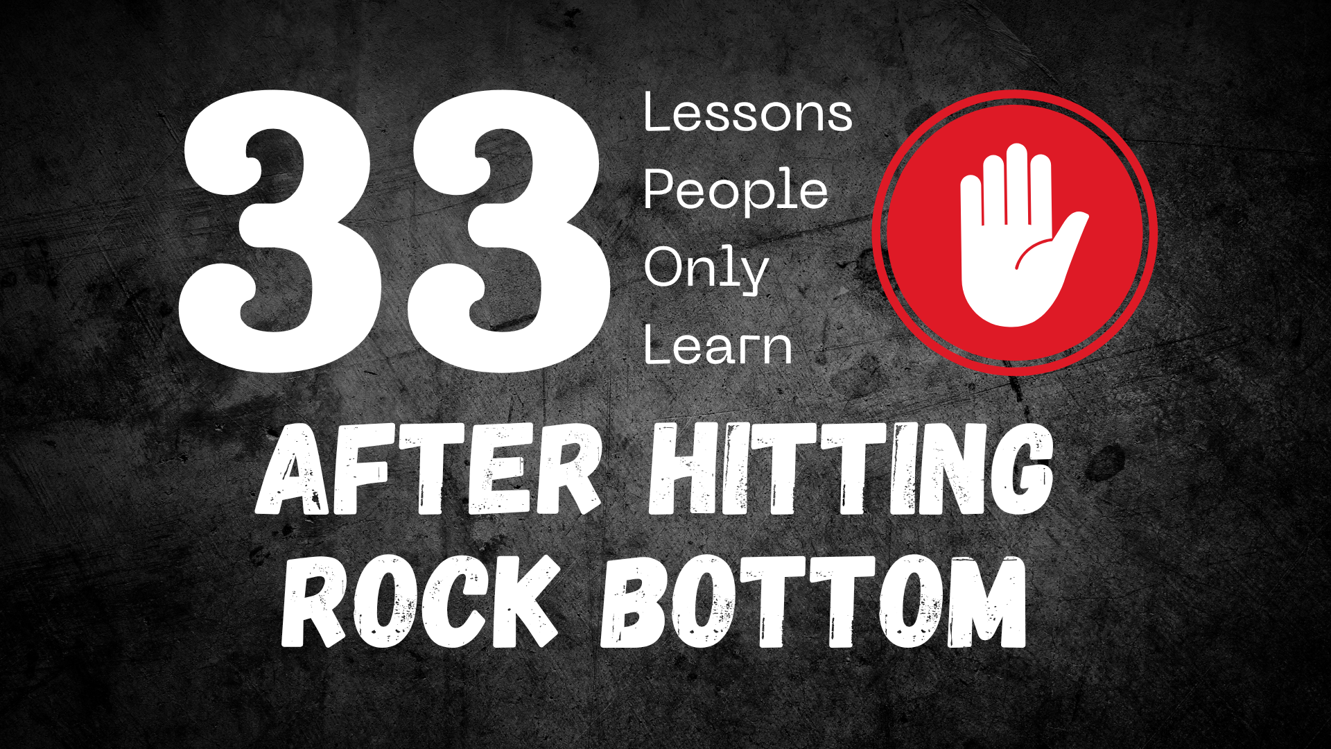 33 Lessons People Only Learn After Hitting Rock Bottom